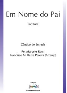 Em Nome do Pai - Cântico de Entrada