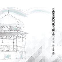 Sociedade Musical Mindense - 100 Anos de Música