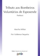 Tributo aos Bombeiros Voluntários Esposende