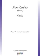 Alves Coelho - Medley