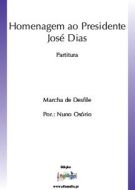 Homenagem ao Presidente José Dias