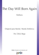The Day Will Born Again