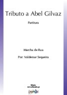 Tributo a Abel Gilvaz