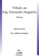 Tributo ao Eng. Fernando Nogueira